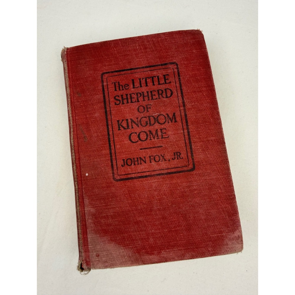 The‎ Little Shepherd of Kingdom Come John Fox Jr Grosset Dunlap Antique Red Book